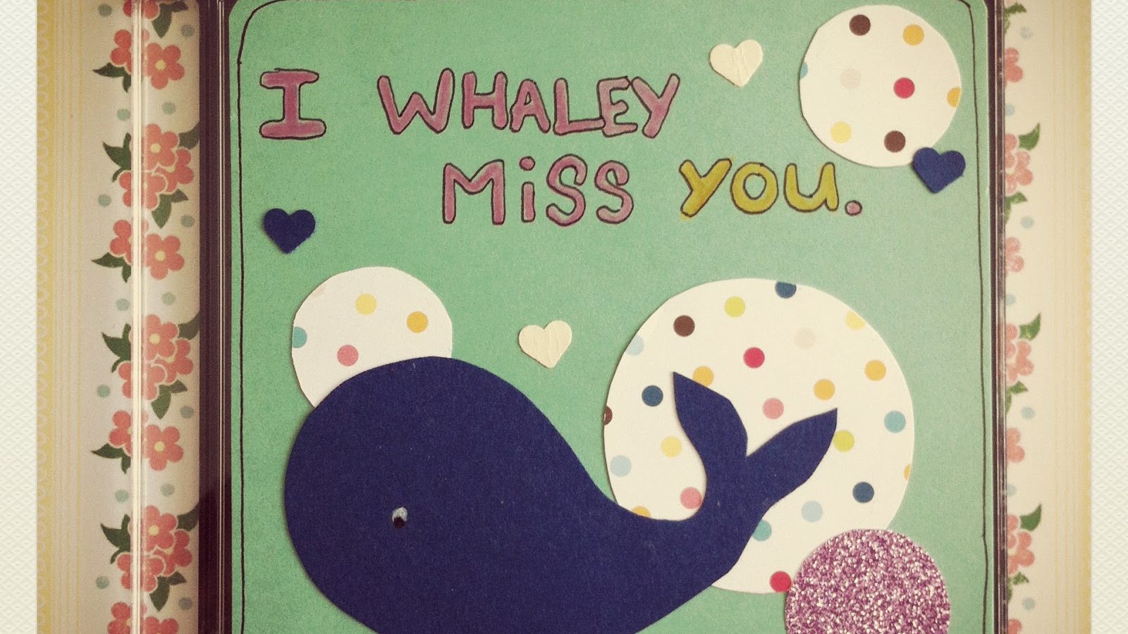 I Whaley Miss You. IMG_1592