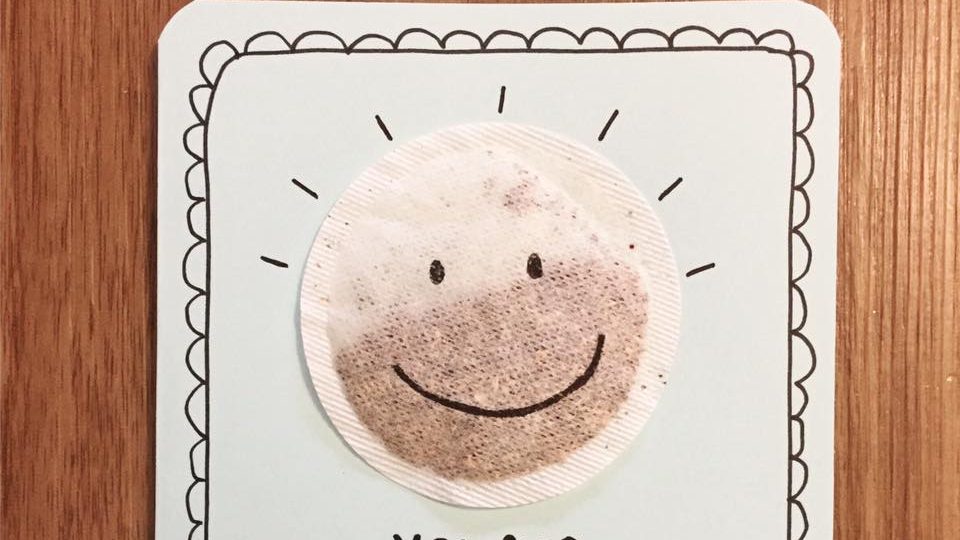You're tea-riffic card! tea